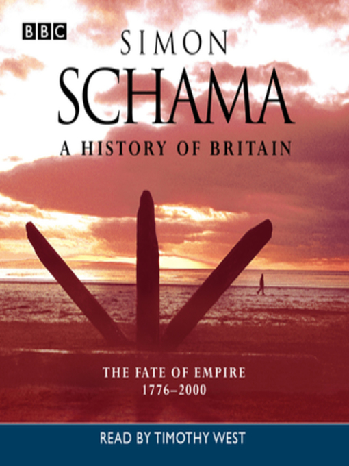 Title details for A History of Britain, Volume 3 by Simon Schama - Available